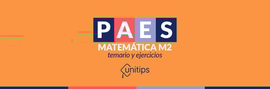 PAES matemática 2: temario y ejercicios